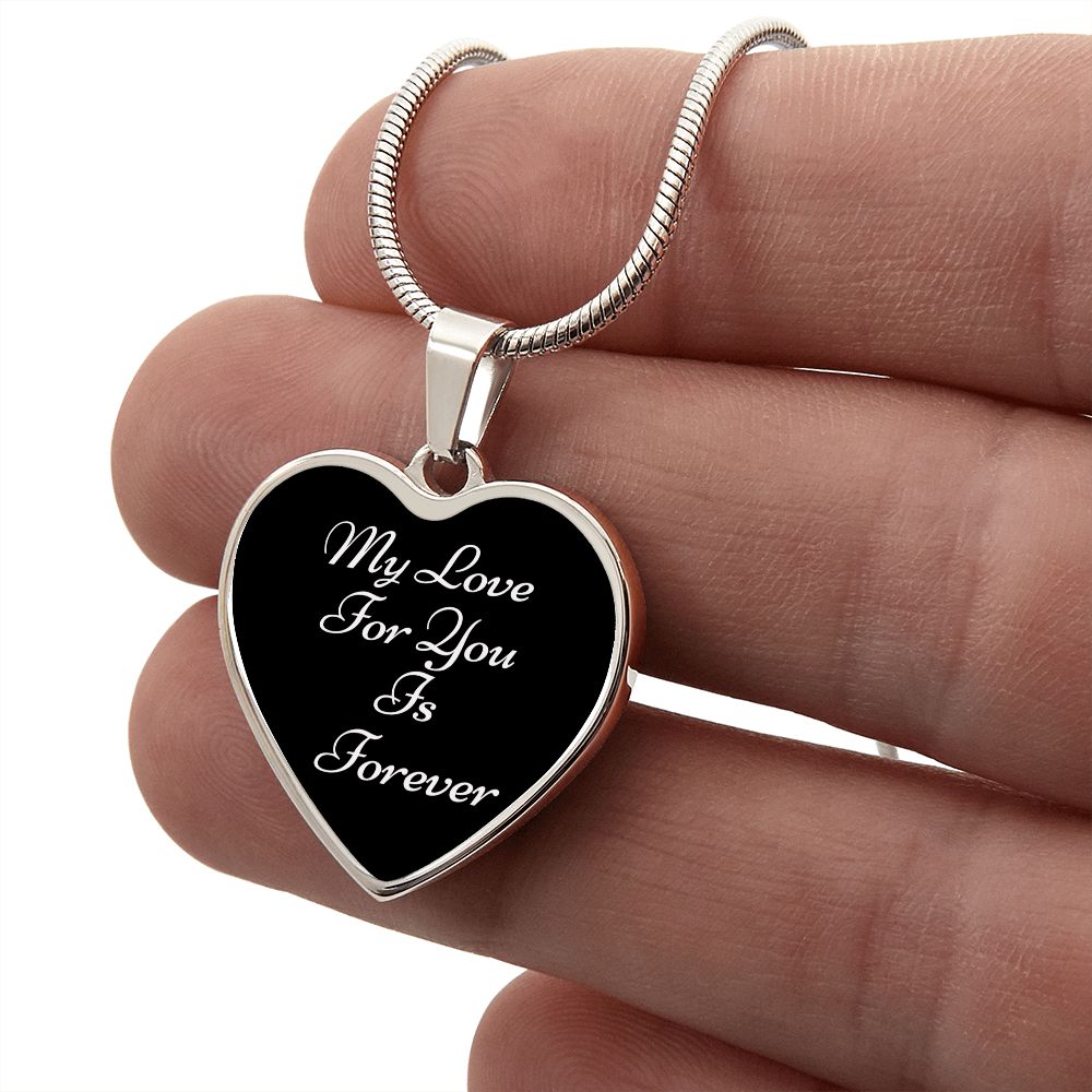 Heart Pendant and Snake Chain (My Love For You Is Forever-Black BG)