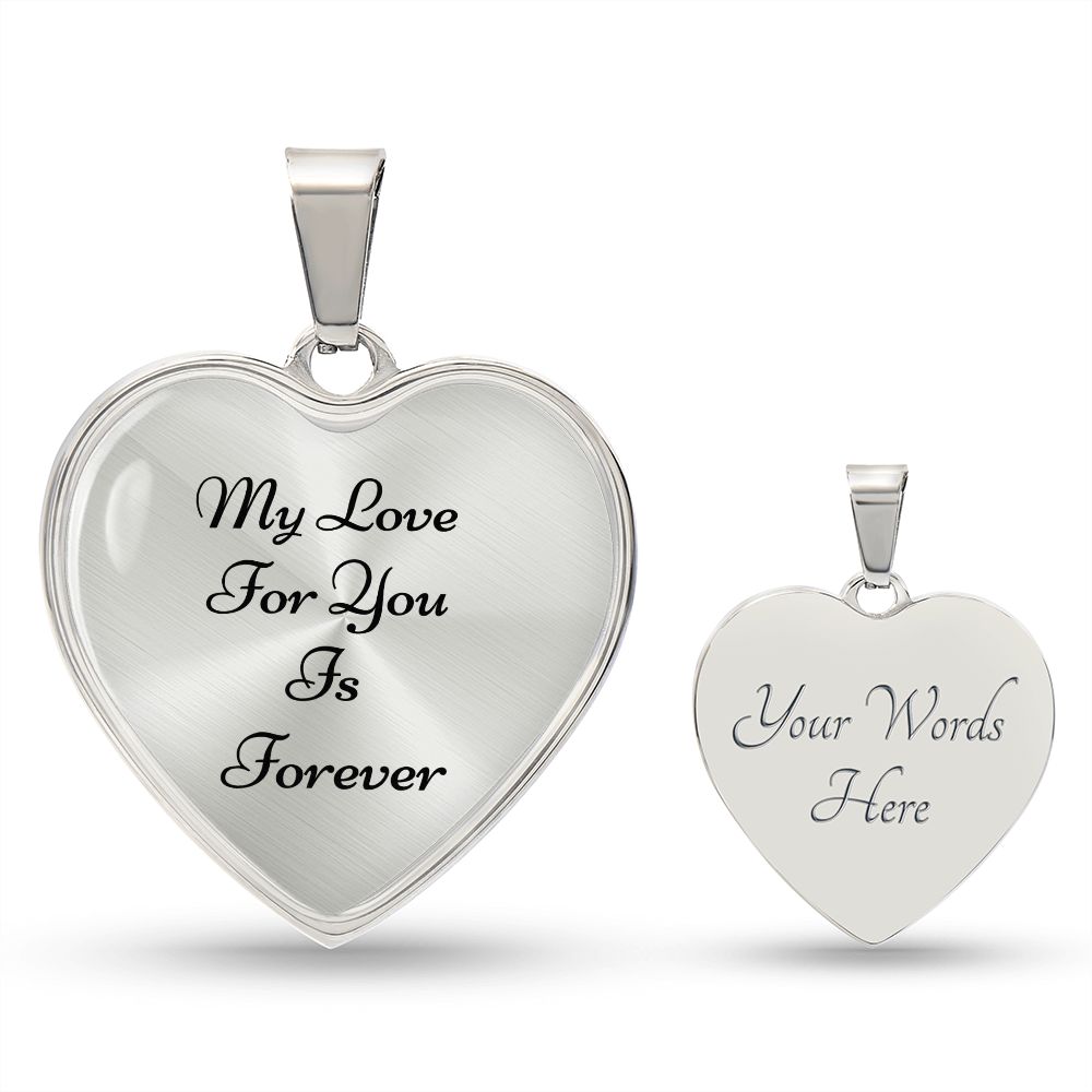 Heart Pendant: with Snake Chain (with message My Love For You Is Forever)