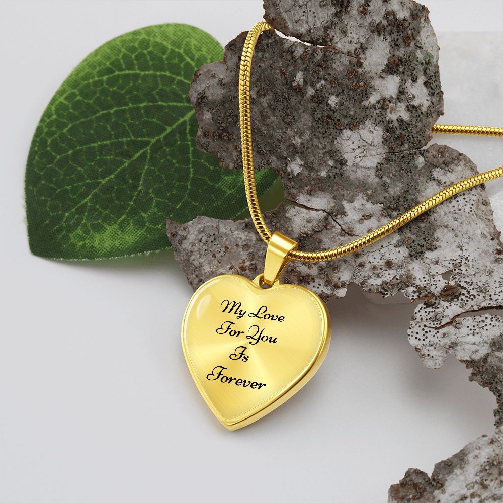 Heart Pendant: with Snake Chain (with message My Love For You Is Forever)