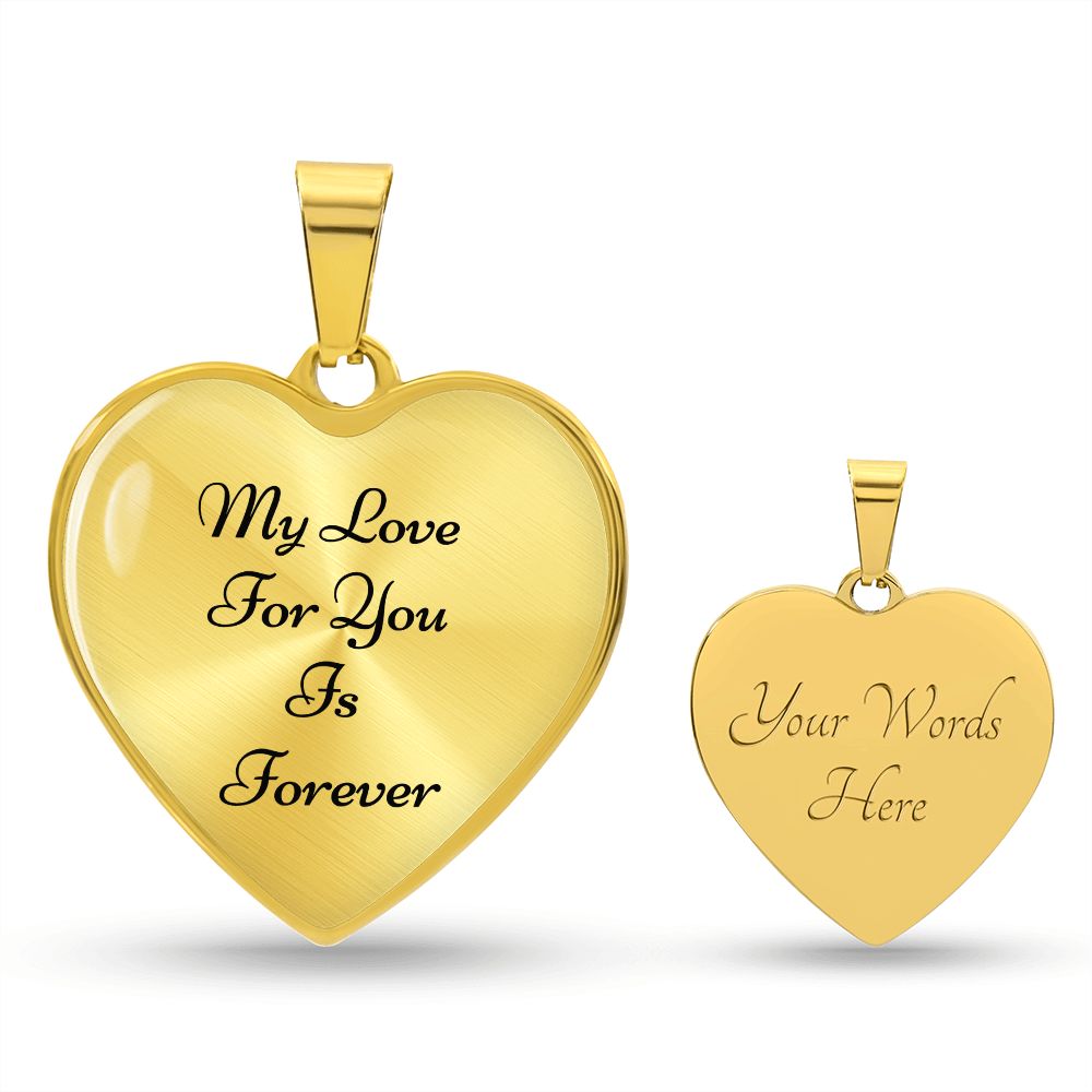 Heart Pendant: with Snake Chain (with message My Love For You Is Forever)
