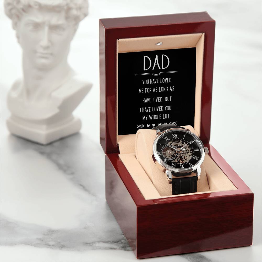 Men's Openwork Watch - Dad I Have Loved You My Whole Live