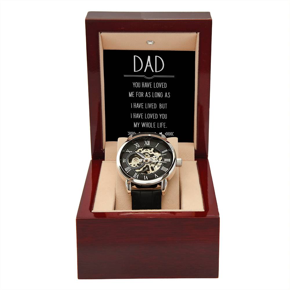 Men's Openwork Watch - Dad I Have Loved You My Whole Live