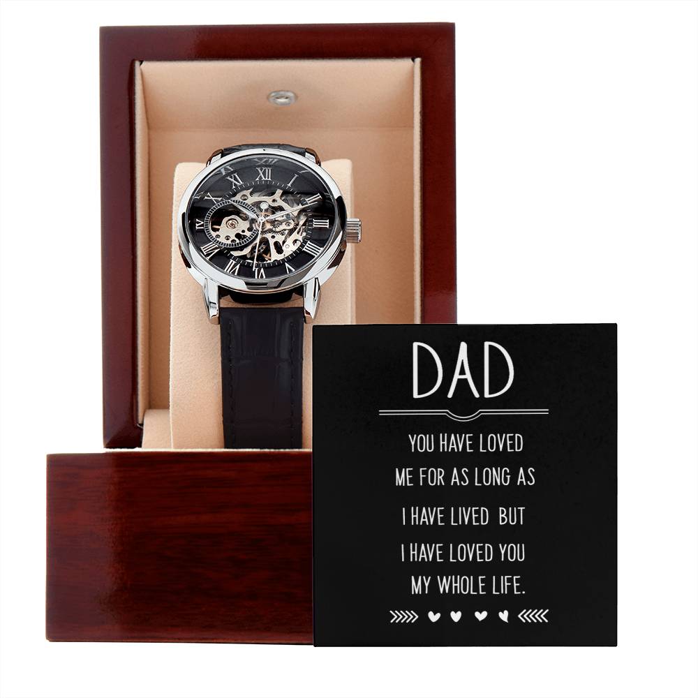 Men's Openwork Watch - Dad I Have Loved You My Whole Live