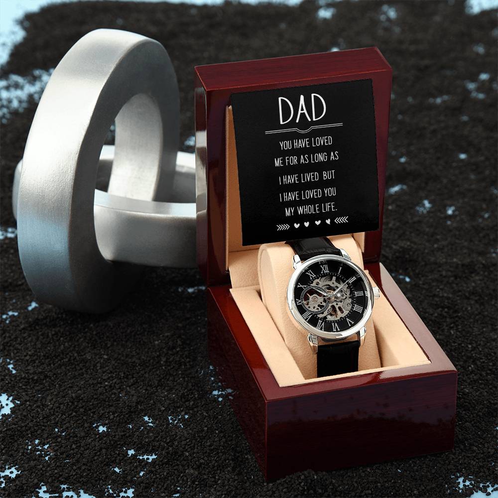 Men's Openwork Watch - Dad I Have Loved You My Whole Live