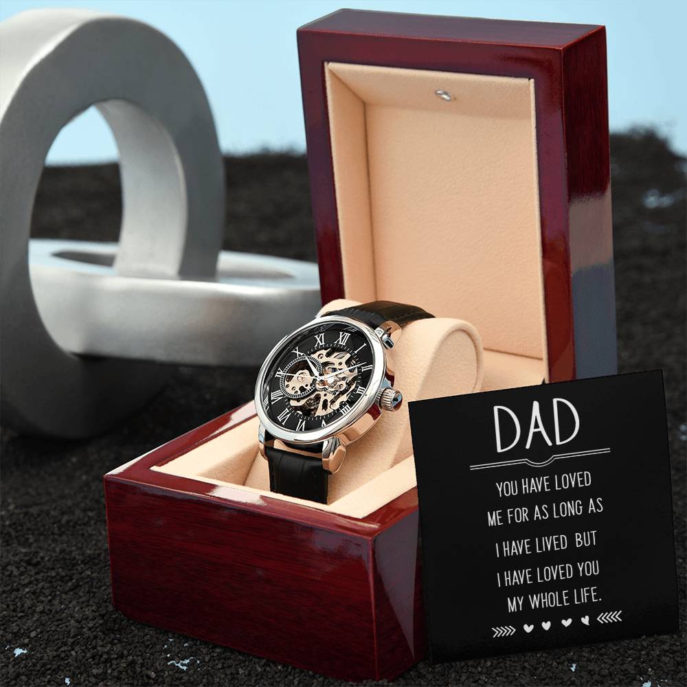 Men's Openwork Watch - Dad I Have Loved You My Whole Live