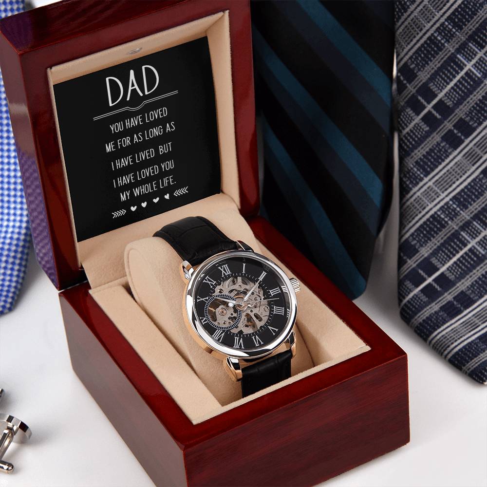 Men's Openwork Watch - Dad I Have Loved You My Whole Live