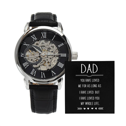 Men's Openwork Watch - Dad I Have Loved You My Whole Live