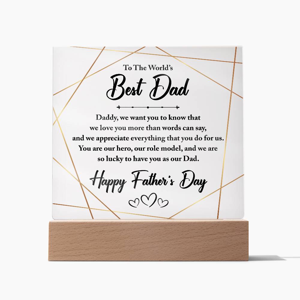 Square Acrylic Plaque - To The World's Best Dad