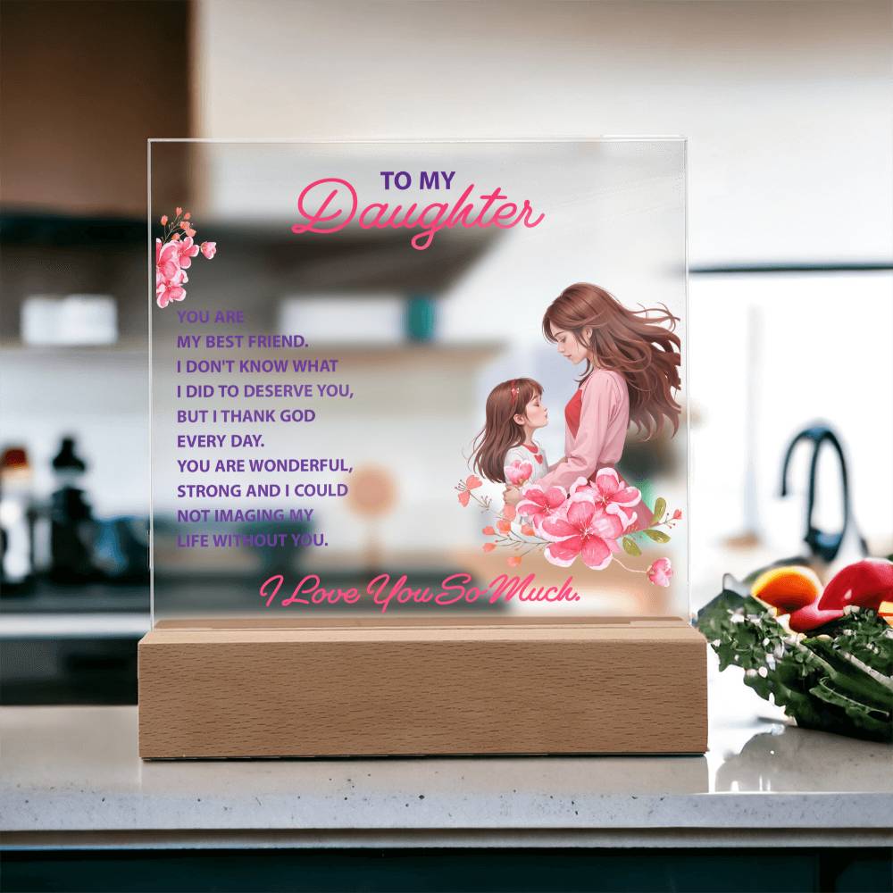 Keepsake Acrylic Bundle - To my daughter, you are my best friend