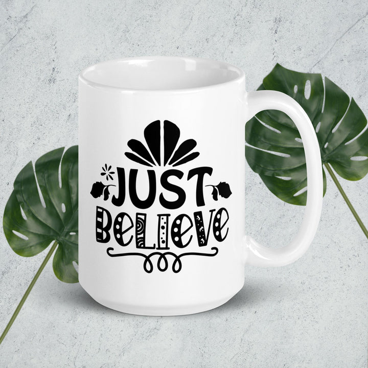 Just Believe - White glossy mug