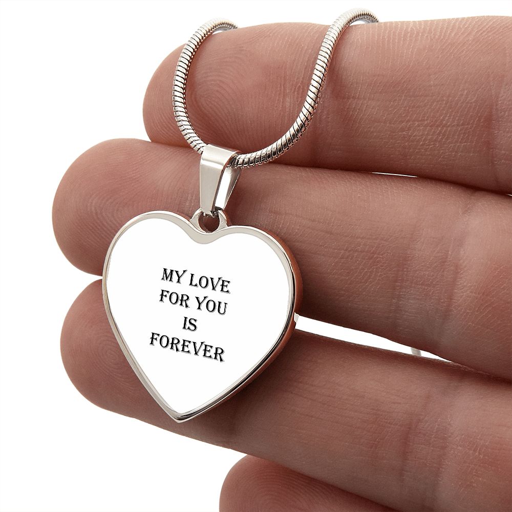 Heart Pendant: with Snake Chain (My Love For You Is Forever)