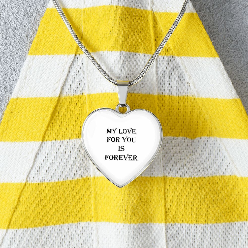 Heart Pendant: with Snake Chain (My Love For You Is Forever)