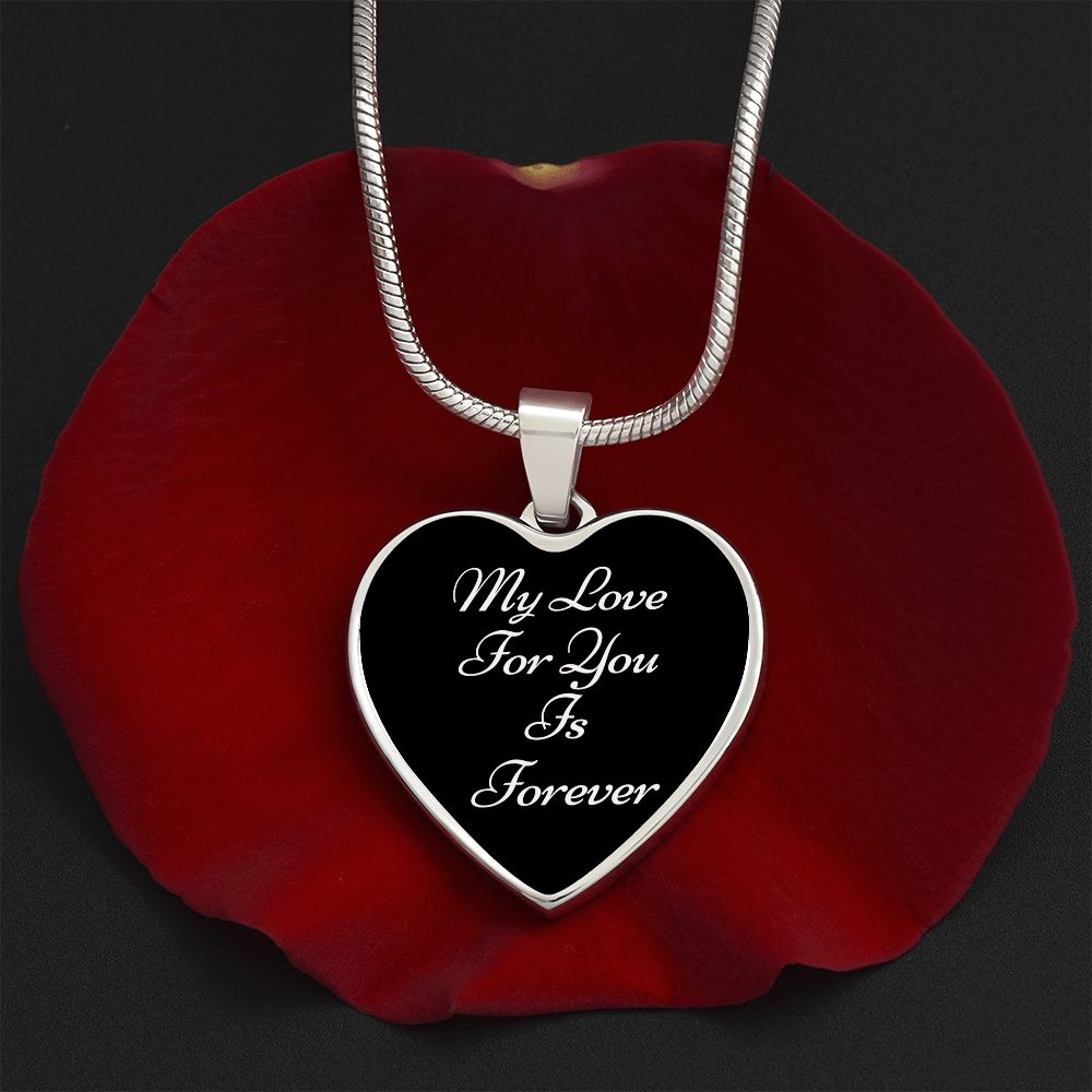 Heart Pendant and Snake Chain (My Love For You Is Forever-Black BG)