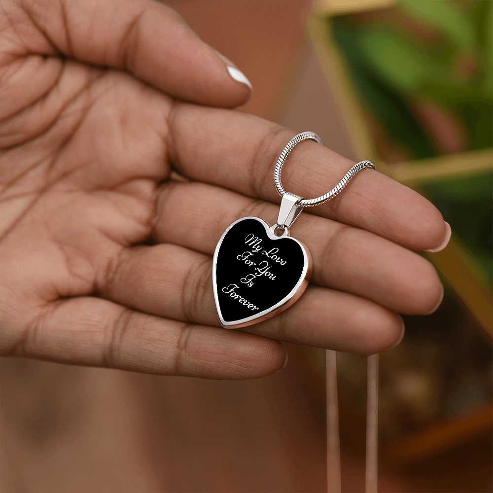 Heart Pendant and Snake Chain (My Love For You Is Forever-Black BG)