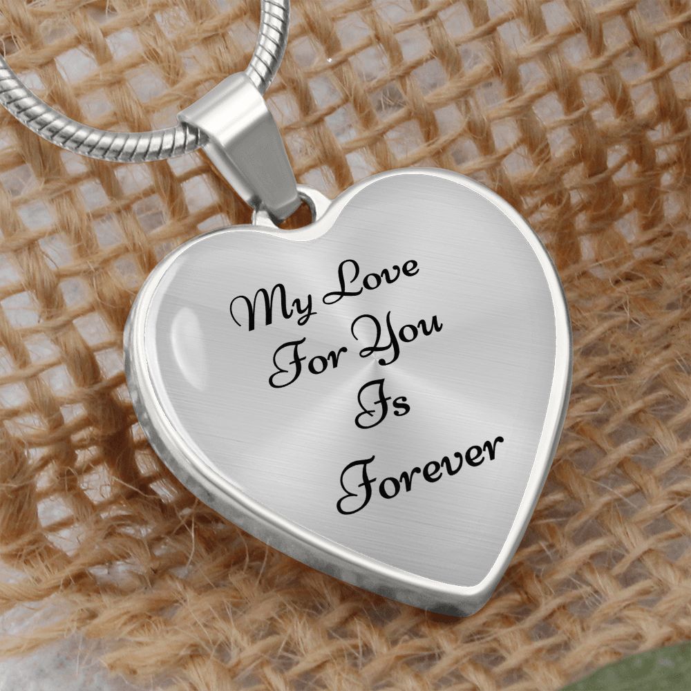 Heart Pendant: with Snake Chain (with message My Love For You Is Forever)