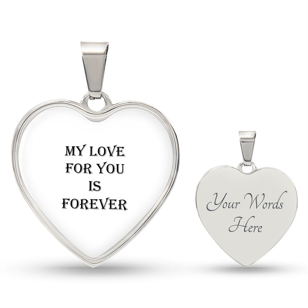 Heart Pendant: with Snake Chain (My Love For You Is Forever)