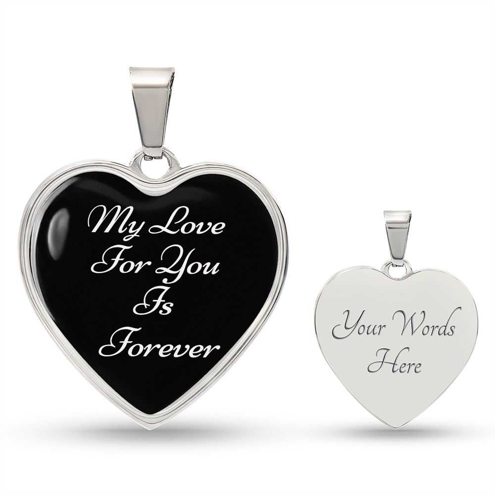 Heart Pendant and Snake Chain (My Love For You Is Forever-Black BG)