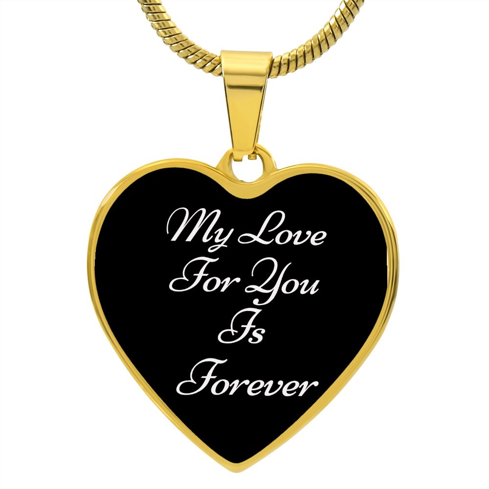 Heart Pendant and Snake Chain (My Love For You Is Forever-Black BG)