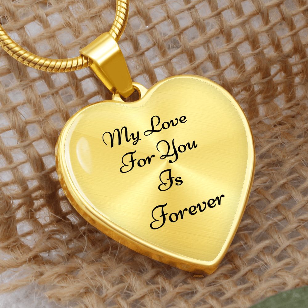 Heart Pendant: with Snake Chain (with message My Love For You Is Forever)