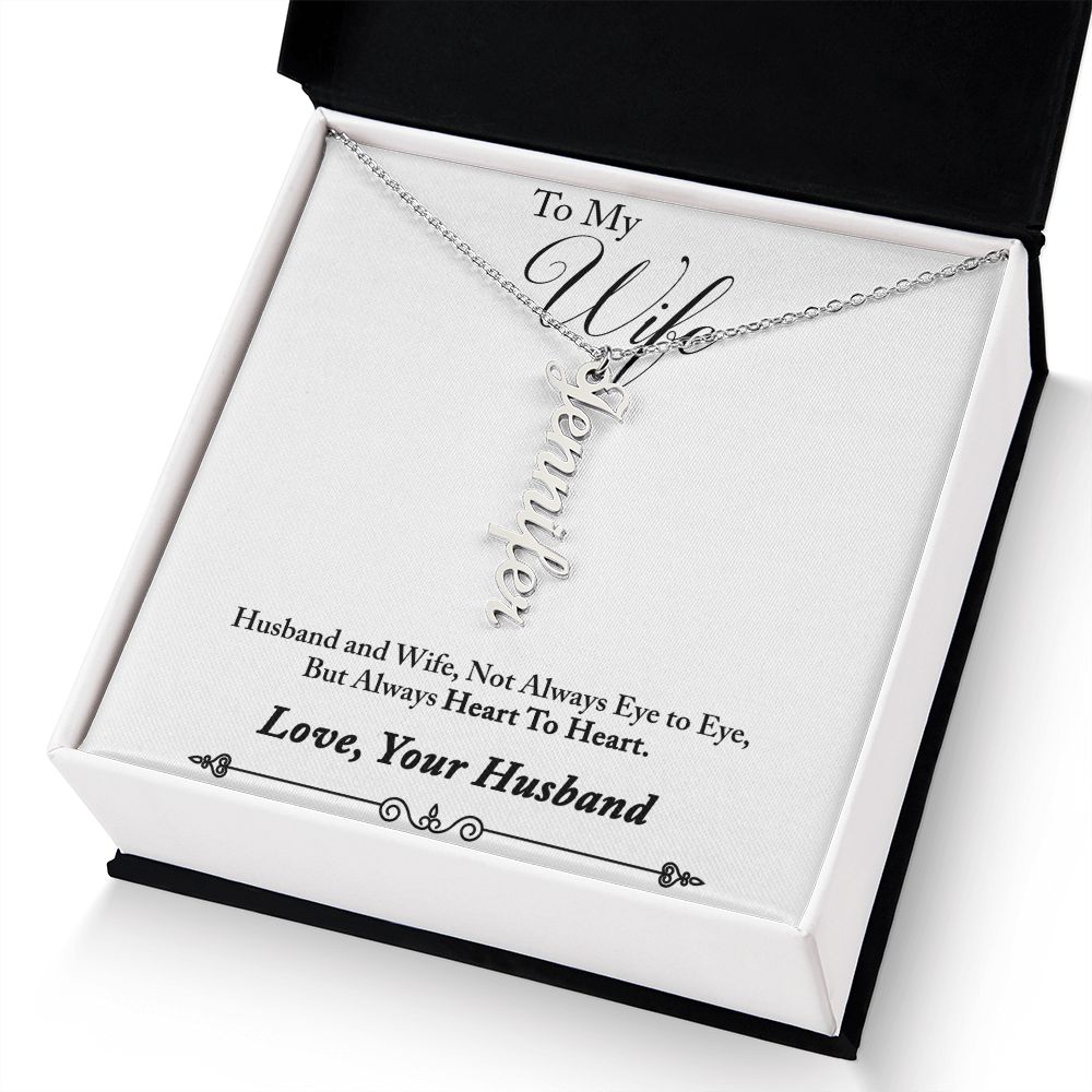 Personalized Vertical Name Necklace (with message for wife-always heart to heart)