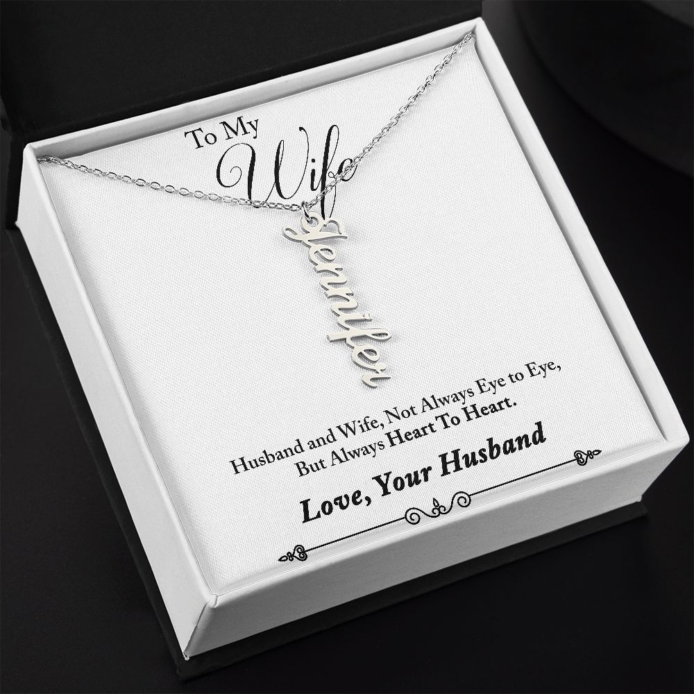Personalized Vertical Name Necklace (with message for wife-always heart to heart)