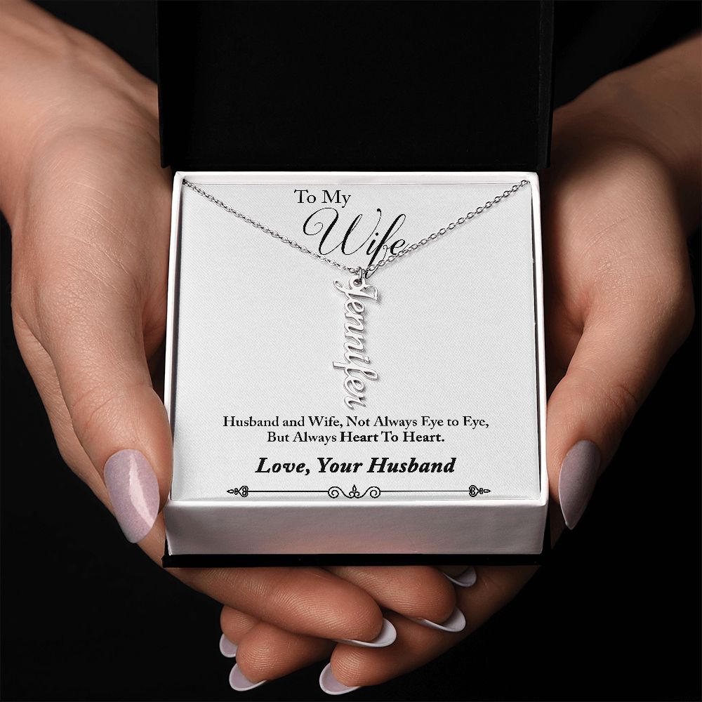 Personalized Vertical Name Necklace (with message for wife-always heart to heart)