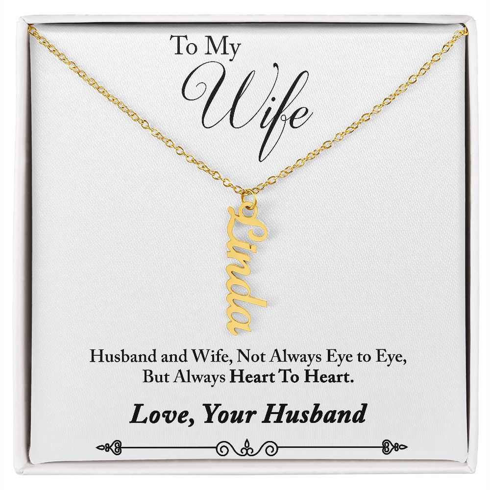 Personalized Vertical Name Necklace (with message for wife-always heart to heart)