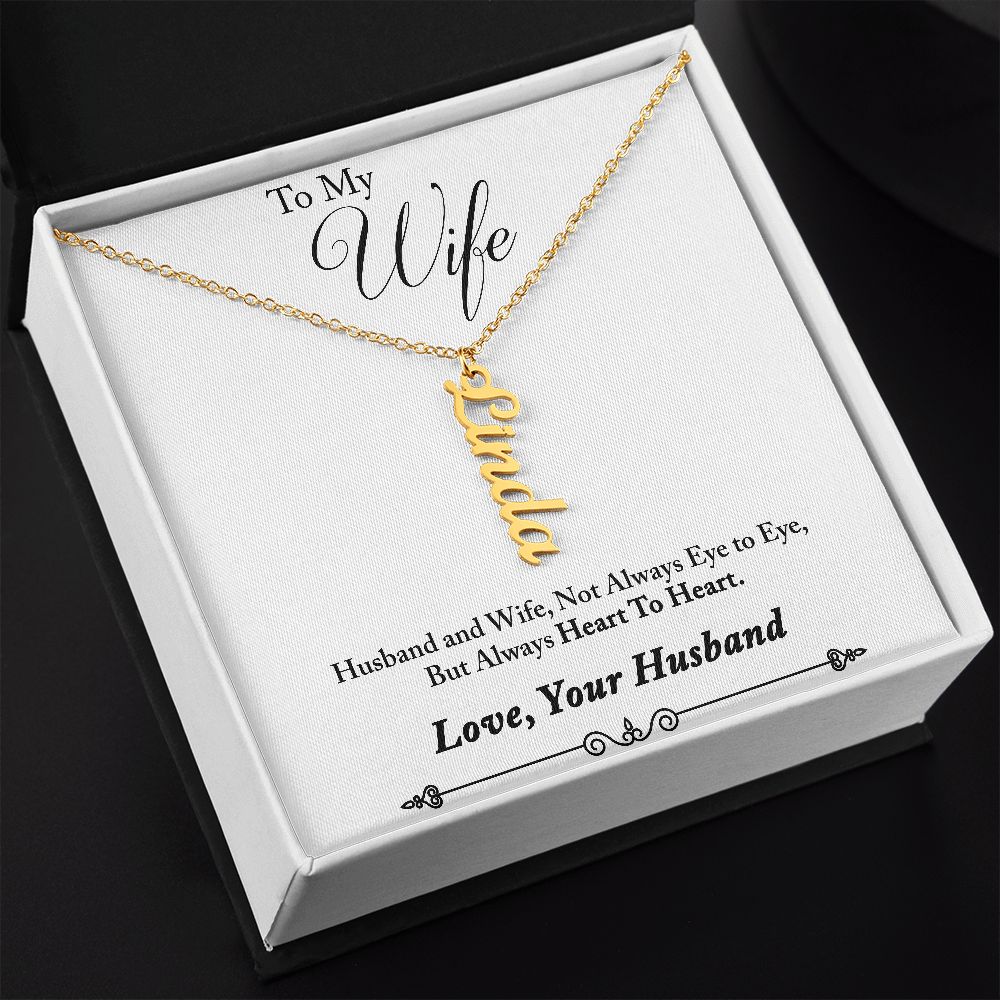 Personalized Vertical Name Necklace (with message for wife-always heart to heart)